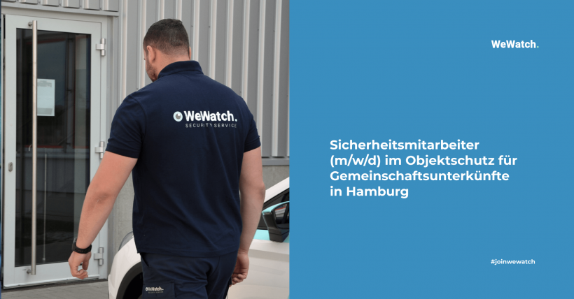 Sicherheitsmitarbeiter im Objektschutz für Gemeinschaftsunterkünfte in Hamburg gesucht